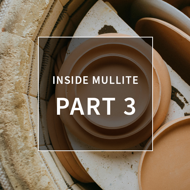 Inside Mullite / Part 3: How It’s Used